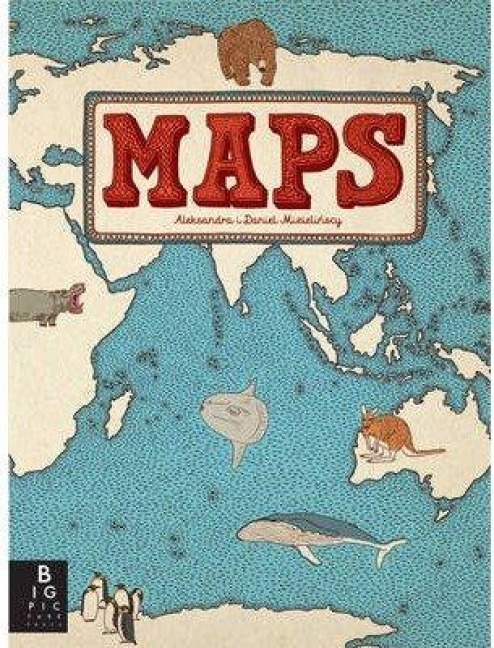 Maps - Aleksandra Mizielinska, Daniel Mizielinski