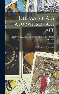 Die Magie Als Naturwissenschaft - 