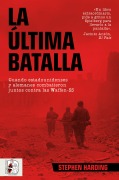 La última batalla - Stephen Harding