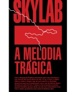 Cover-Bild zum Titel 'A melodia trágica' von 'Rogério Skylab'