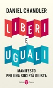 Cover-Bild zum Titel 'Liberi e uguali. Manifesto per una società giusta' von 'Daniel Chandler'