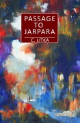 Cover-Bild zum Titel 'Passage to Jarpara (Tales of the Tropic Sea, #3)' von 'C. Litka'