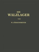 Cover-Bild zum Titel 'Die Wälzlager' von 'Wilhelm Jürgensmeyer'