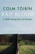 Cover-Bild zum Titel 'Bad Blood' von 'Colm Tóibín'
