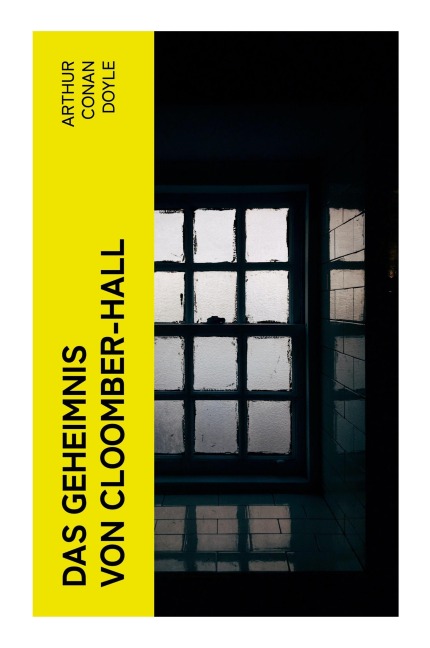 Das Geheimnis von Cloomber-Hall - Arthur Conan Doyle
