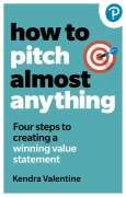 Cover-Bild zum Titel 'How to Pitch (Almost) Anything' von 'Kendra Valentine'