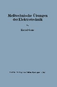 Meßtechnische Übungen der Elektrotechnik - Konrad Gruhn