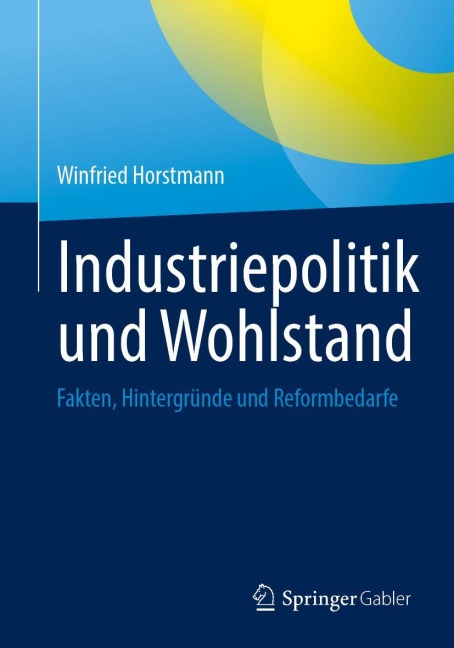 Industriepolitik und Wohlstand - Winfried Horstmann