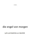 Cover-Bild zum Titel 'die engel von morgen' von 'D. Dere'