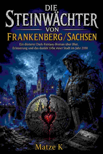 Die Steinwächter von Frankenberg/Sachsen - Matze K