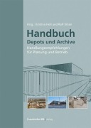 Cover-Bild zum Titel 'Handbuch Depots und Archive' von 'Kristin Lengsfeld, Sven Steinbach, Lars Klemm, Horst Stopp, Kristina Holl'