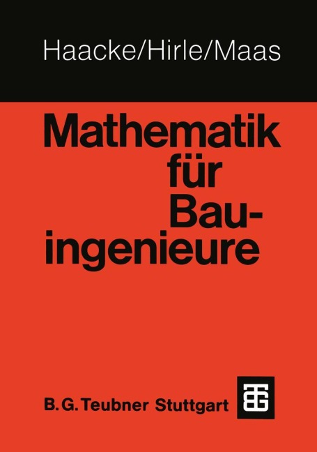 Mathematik für Bauingenieure - Manfred Hirle, Wolfhart Haacke, Otto Maas