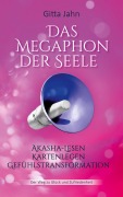 Cover-Bild zum Titel 'Das Megaphon der Seele' von 'Gitta Jahn'
