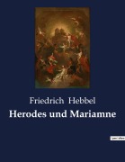 Cover-Bild zum Titel 'Herodes und Mariamne' von 'Friedrich Hebbel'