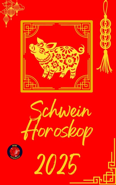 Schwein Horoskop 2025 - Alina Rubi