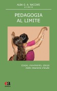 Cover-Bild zum Titel 'Pedagogia al limite. Corpo, movimento, danza nella relazione d'aiuto' von ''