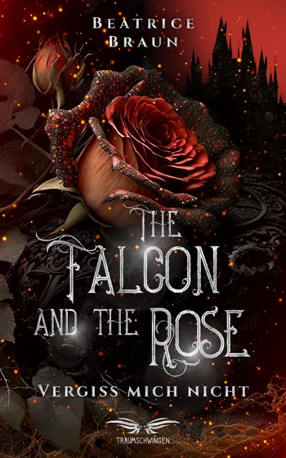 The Falcon and the Rose - Vergiss mich nicht - Beatrice Braun