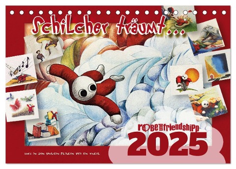 Schilcher träumt ... (Tischkalender 2025 DIN A5 quer), CALVENDO Monatskalender - Robe Und Friendshipp