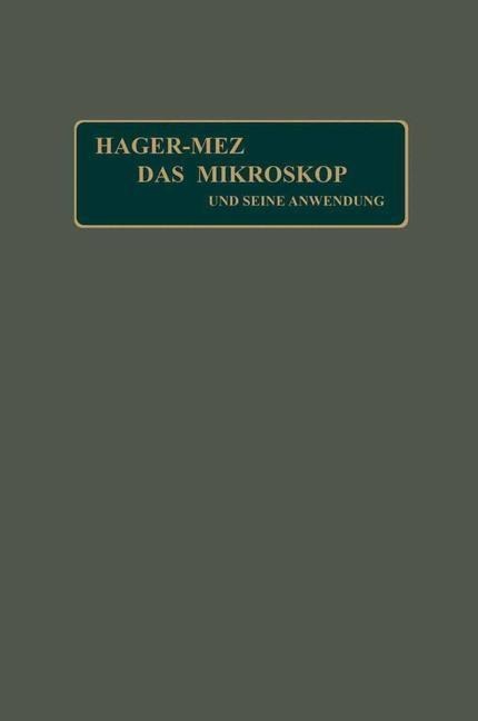 Das Mikroskop und seine Anwendung - Hermann Hager