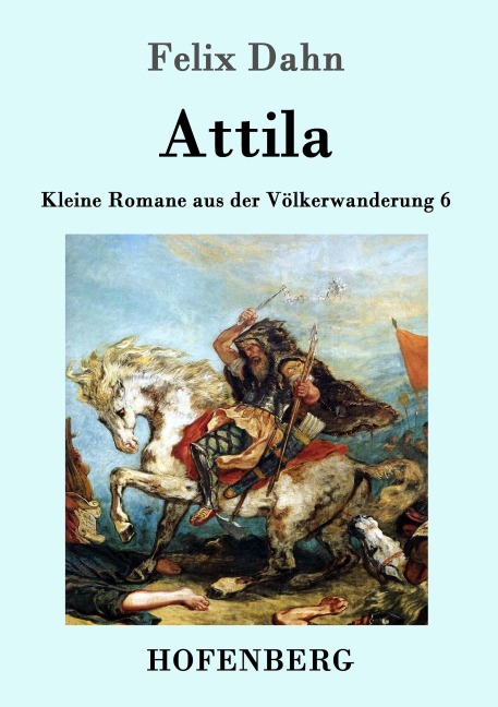 Attila - Felix Dahn