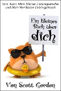 Cover-Bild zum Titel 'Ein kleines Buch über dich' von 'Scott Gordon'