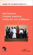 Cover-Bild zum Titel 'Une histoire d'amour pastoral ; trente-six ans d'alliance' von 'Balegamire A. Koko'