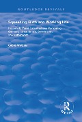 Cover-Bild zum Titel 'Squeezing Birth into Working Life' von 'Cécile Wetzels'