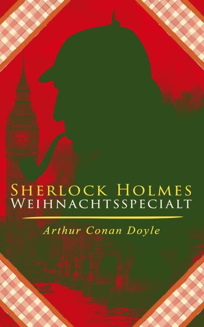 Sherlock Holmes-Weihnachtsspecial - Arthur Conan Doyle