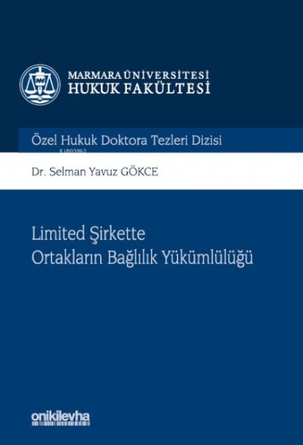 Limited Sirkette Ortaklarin Baglilik Yükümlülügü Ciltli - Selman Yavuz Gökce