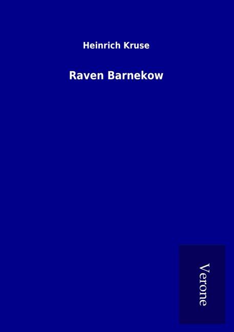 Raven Barnekow - Heinrich Kruse