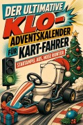 Cover-Bild zum Titel 'Der ultimative Klo-Adventskalender für Kart-Fahrer' von 'Alice Schröder'