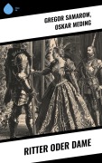 Cover-Bild zum Titel 'Ritter oder Dame' von 'Gregor Samarow, Oskar Meding'
