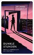 Dunkle Stunden - Michael Connelly