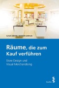 Cover-Bild zum Titel 'Räume, die zum Kauf verführen' von 'Claus Ebster, Marion Garaus'