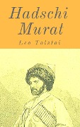 Cover-Bild zum Titel 'Hadschi Murat' von 'Leo Tolstoi'
