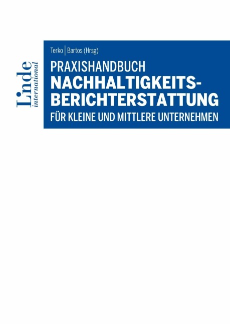 Praxishandbuch Nachhaltigkeitsberichterstattung für kleine und mittlere Unternehmen - Peter Bartos, Josef Baumüller, Werner Gleißner, Katja Gruber, Johanna Heidenreich