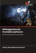 Cover-Bild zum Titel 'Atteggiamento transdisciplinare' von 'César José Malavé Ramírez'