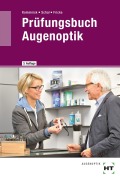 Cover-Bild zum Titel 'Prüfungsbuch Augenoptik' von 'Verena Fricke, Jörn Kommnick, Sören Schal'