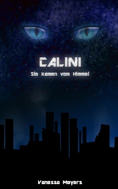 Calini - Sie kamen vom Himmel - Vanessa Meyers