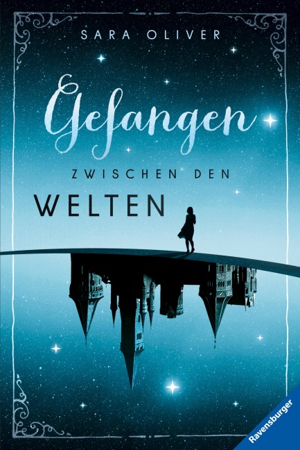 Die Welten-Trilogie, Band 1 - Gefangen zwischen den Welten - Sara Oliver