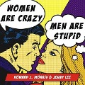 Women Are Crazy, Men Are Stupid Lib/E: The Simple Truth to a Complicated Relationship - Jenny Lee, Howard J. Morris
