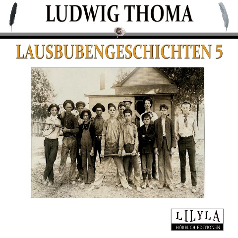Lausbubengeschichten 5 - Ludwig Thoma