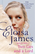 Cover-Bild zum Titel 'Two Lies and a Lord: Seduction 4' von 'Eloisa James'