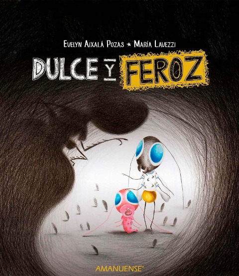 Dulce y feroz - Evelyn Aixalà Pozas