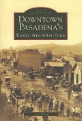Cover-Bild zum Titel 'Downtown Pasadena's Early Architecture' von 'Ann Scheid'