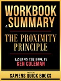 Cover-Bild zum Titel 'Workbook & Summary - The Proximity Principle - Based On The Book By Ken Coleman' von 'Sapiens Quick Books, Sapiens Quick Books'