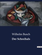 Cover-Bild zum Titel 'Der Schreihals' von 'Wilhelm Busch'