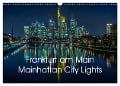 Frankfurt am Main - Mainhattan City Lights (Wandkalender 2024 DIN A3 quer), CALVENDO Monatskalender - Mohamed El Barkani