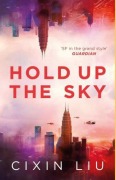 Cover-Bild zum Titel 'Hold Up the Sky' von 'Cixin Liu'