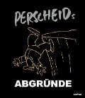 Cover-Bild zum Titel 'Perscheids Abgründe' von 'Martin Perscheid'